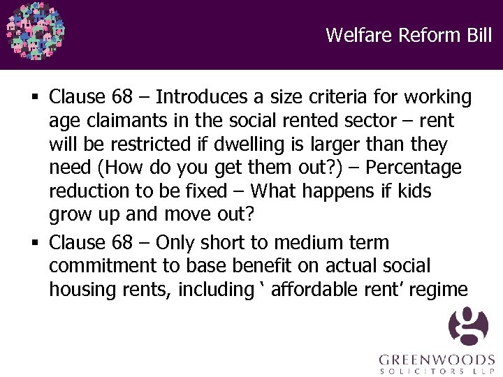 Welfare Reform Bill § Clause 68 – Introduces a size criteria for working age