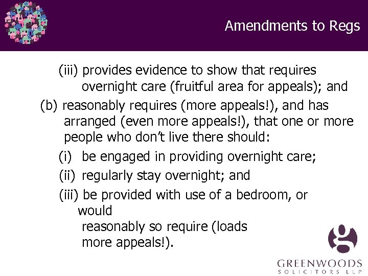Amendments to Regs (iii) provides evidence to show that requires overnight care (fruitful area