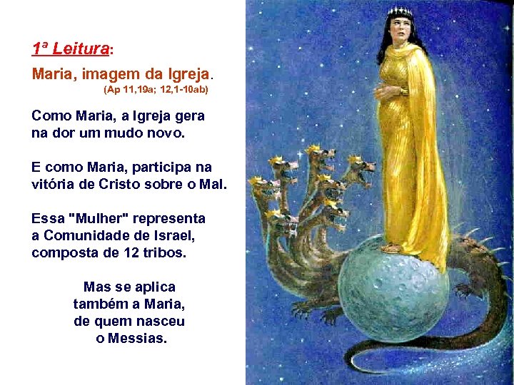 1ª Leitura: Maria, imagem da Igreja. (Ap 11, 19 a; 12, 1 -10 ab)