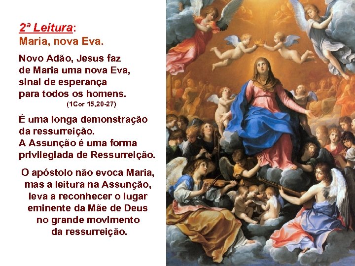 2ª Leitura: Maria, nova Eva. Novo Adão, Jesus faz de Maria uma nova Eva,