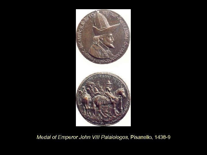 Medal of Emperor John VIII Palaiologos, Pisanello, 1438 -9 