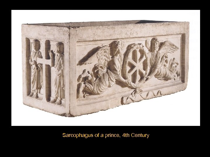 Sarcophagus of a prince, 4 th Century 