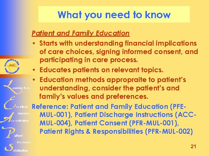 What you need to know Patient and Family Education • Starts with understanding financial