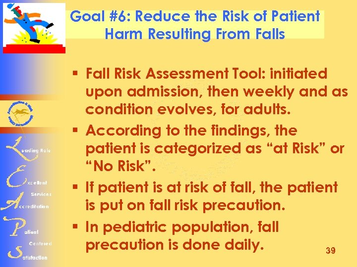 Goal #6: Reduce the Risk of Patient Harm Resulting From Falls § Fall Risk