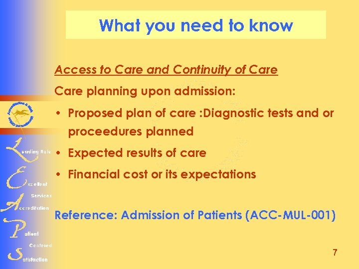 What you need to know Access to Care and Continuity of Care planning upon