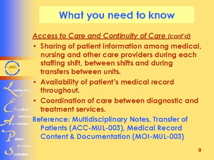 What you need to know Access to Care and Continuity of Care (cont’d) •