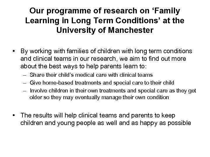 Our programme of research on ‘Family Learning in Long Term Conditions’ at the University