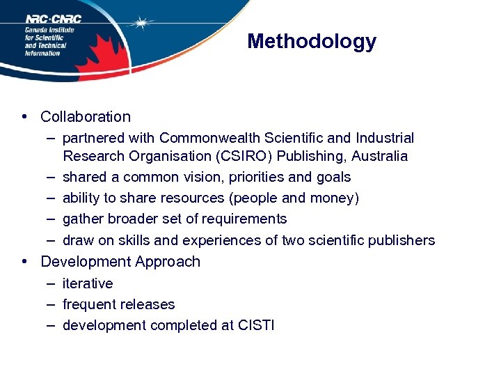 Methodology • Collaboration – partnered with Commonwealth Scientific and Industrial Research Organisation (CSIRO) Publishing,