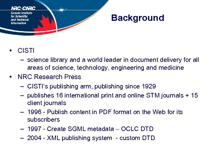 Background • CISTI – science library and a world leader in document delivery for