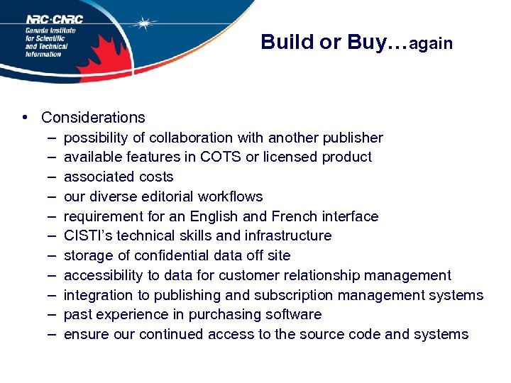 Build or Buy…again • Considerations – possibility of collaboration with another publisher – available