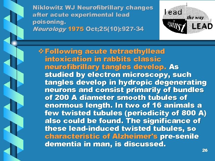 Niklowitz WJ Neurofibrillary changes after acute experimental lead poisoning. Neurology 1975 Oct; 25(10): 927