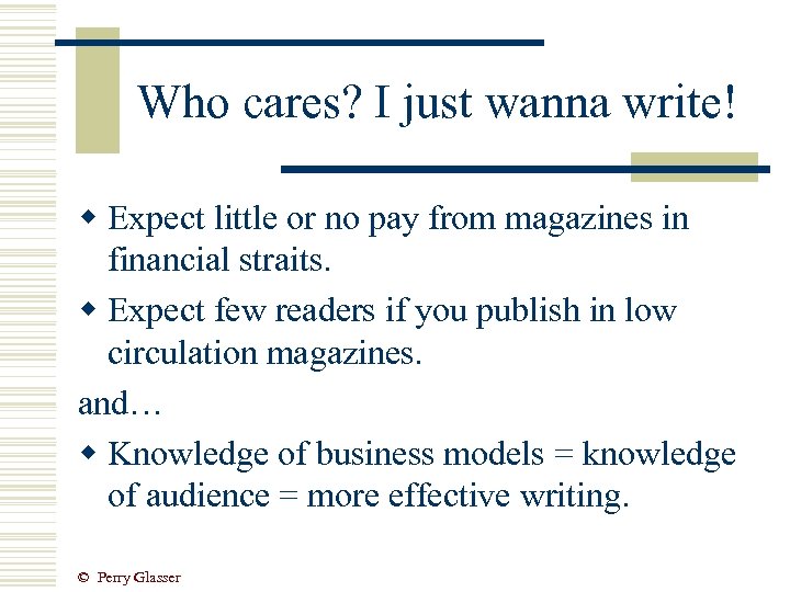 Who cares? I just wanna write! w Expect little or no pay from magazines