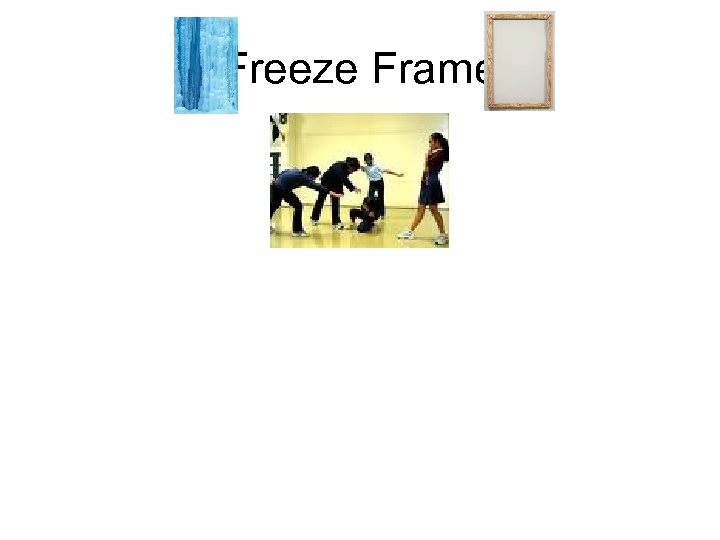Freeze Frame 