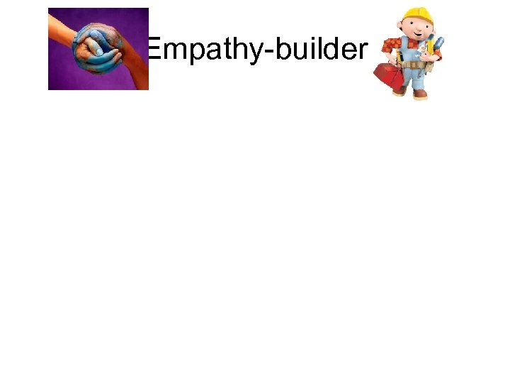 Empathy-builder 