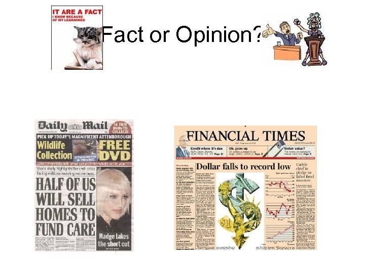 Fact or Opinion? 