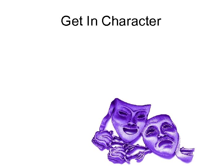 Get In Character 