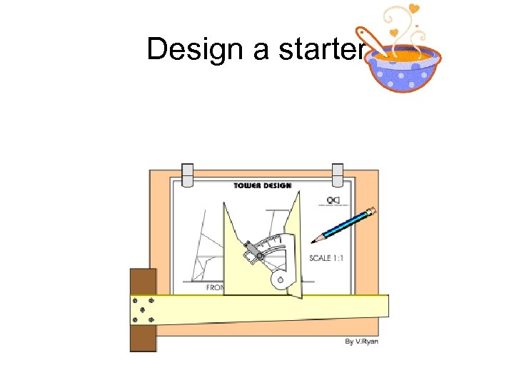 Design a starter 