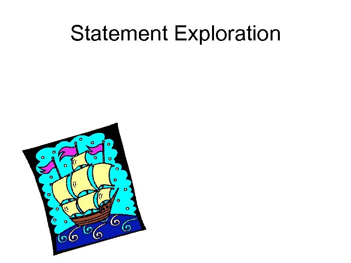 Statement Exploration 