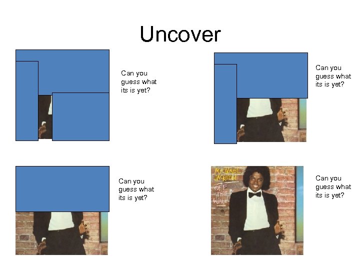 Uncover Can you guess what its is yet? 