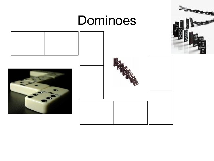 Dominoes 