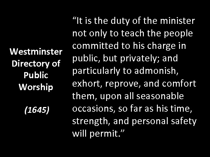 “It is the duty of the minister not only to teach the people committed