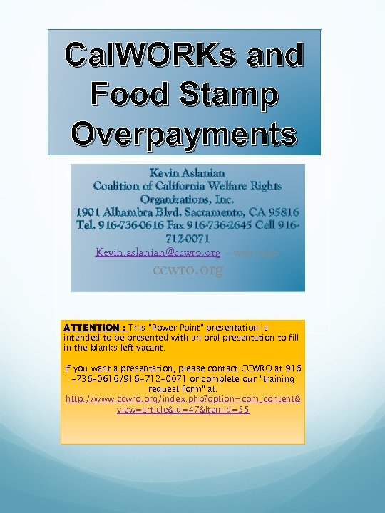 Cal. WORKs and Food Stamp Overpayments Kevin Aslanian Coalition of California Welfare Rights Organizations,