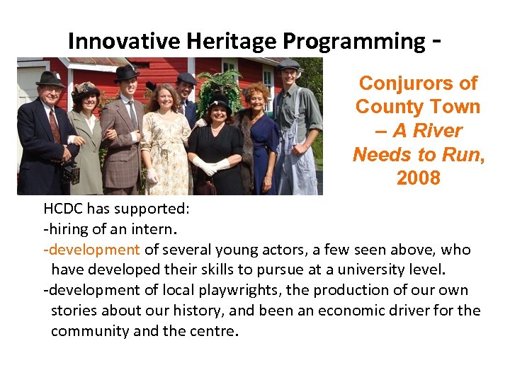 Innovative Heritage Programming Conjurors of County Town – A River Needs to Run, 2008