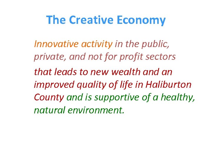 The Creative Economy Innovative activity in the public, private, and not for profit sectors
