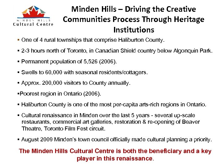 Minden Hills – Driving the Creative Communities Process Through Heritage Institutions § One of