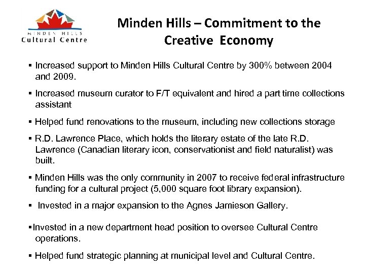 Minden Hills – Commitment to the Creative Economy § Increased support to Minden Hills