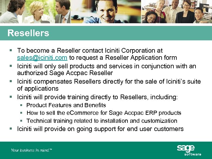 Resellers § To become a Reseller contact Iciniti Corporation at sales@iciniti. com to request