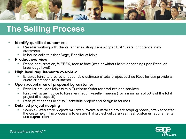 The Selling Process § Identify qualified customers § Reseller working with clients, either existing