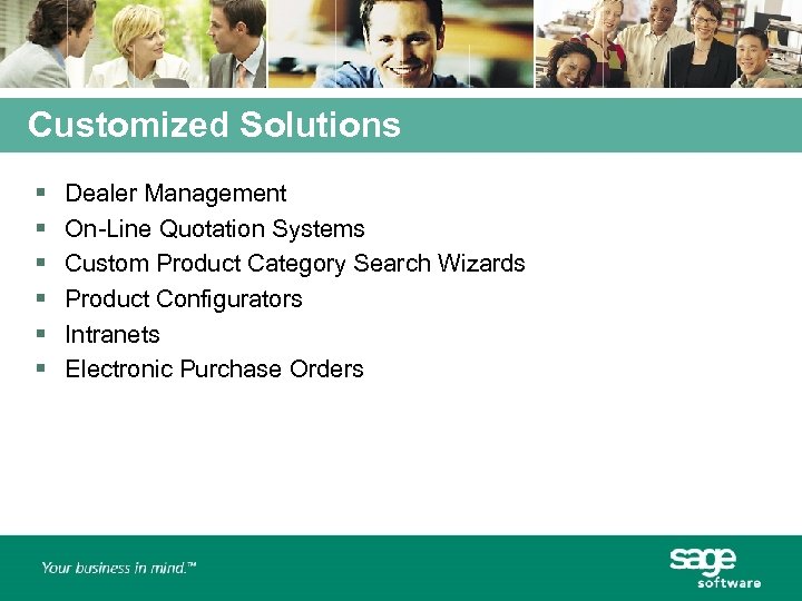 Customized Solutions § § § Dealer Management On-Line Quotation Systems Custom Product Category Search