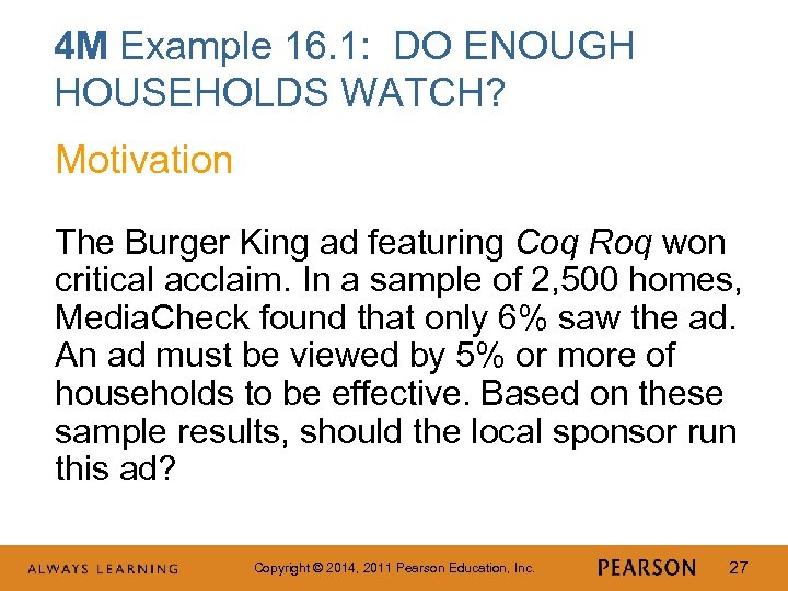 4 M Example 16. 1: DO ENOUGH HOUSEHOLDS WATCH? Motivation The Burger King ad
