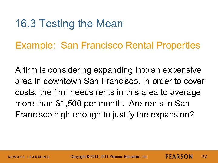 16. 3 Testing the Mean Example: San Francisco Rental Properties A firm is considering