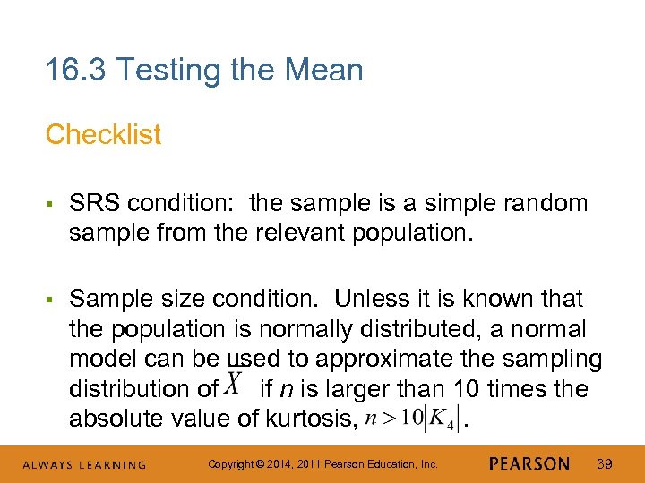 16. 3 Testing the Mean Checklist § SRS condition: the sample is a simple