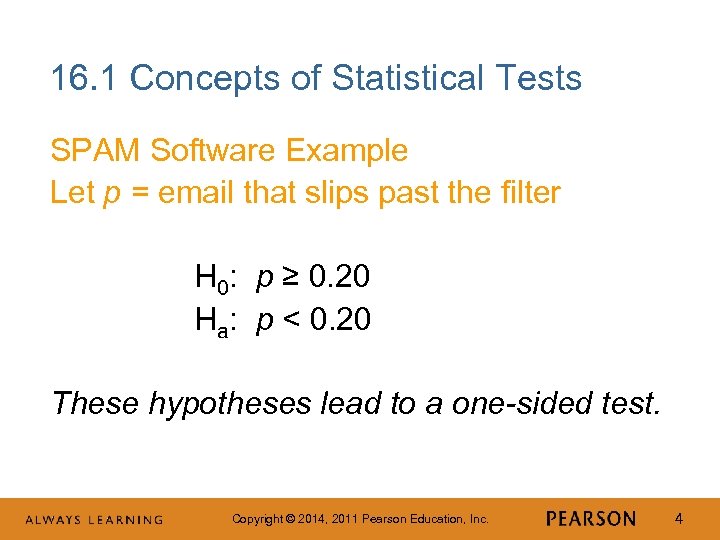 16. 1 Concepts of Statistical Tests SPAM Software Example Let p = email that