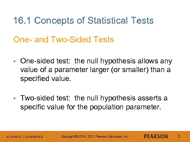 16. 1 Concepts of Statistical Tests One- and Two-Sided Tests § One-sided test: the