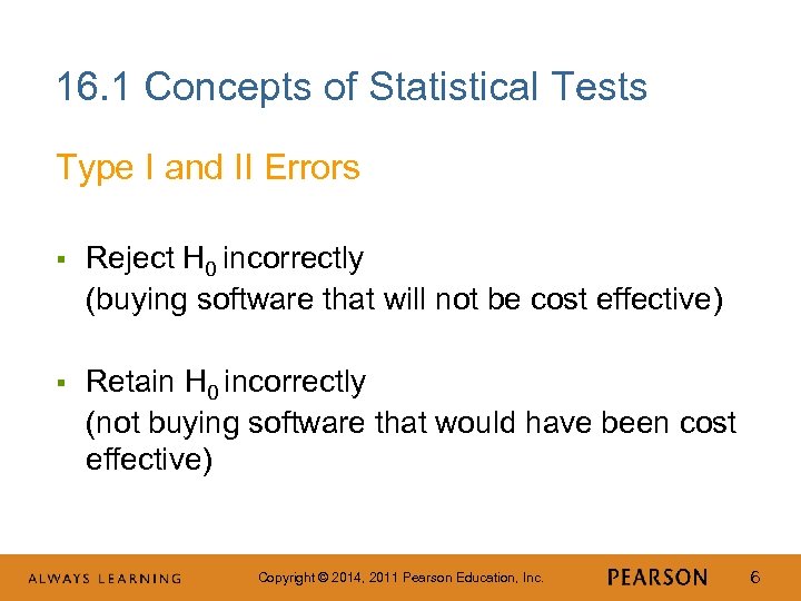 16. 1 Concepts of Statistical Tests Type I and II Errors § Reject H