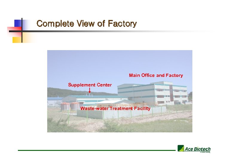 Complete View of Factory Main Office and Factory Supplement Center Waste-water Treatment Facility 