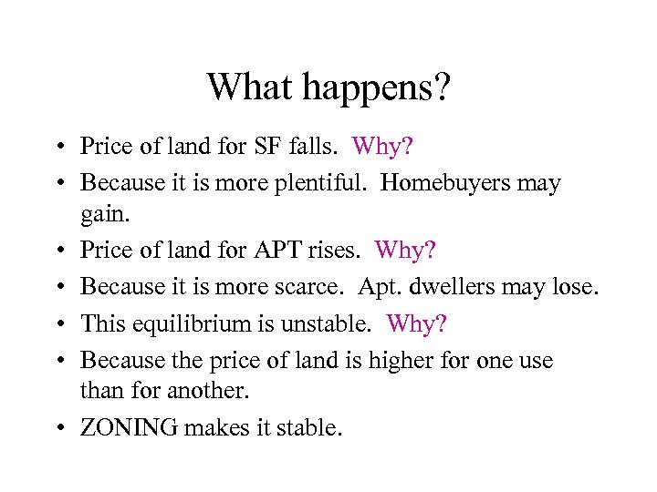 What happens? • Price of land for SF falls. Why? • Because it is