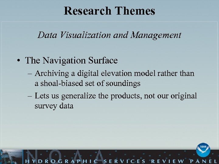 Research Themes Data Visualization and Management • The Navigation Surface – Archiving a digital