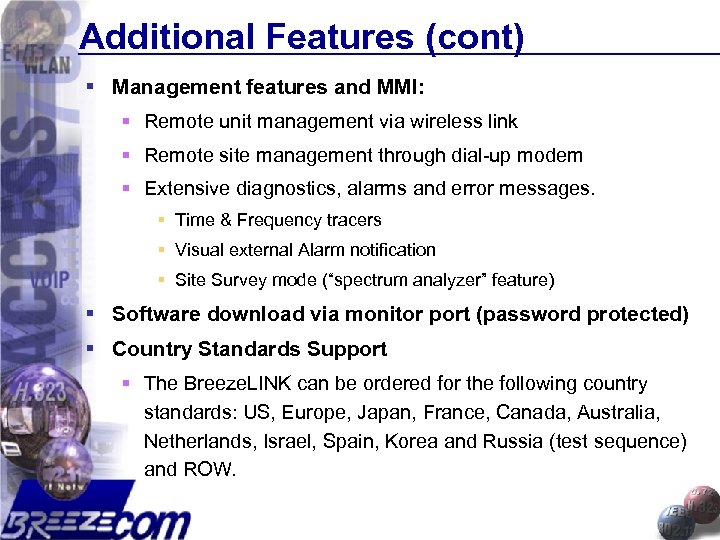 Additional Features (cont) § Management features and MMI: § Remote unit management via wireless