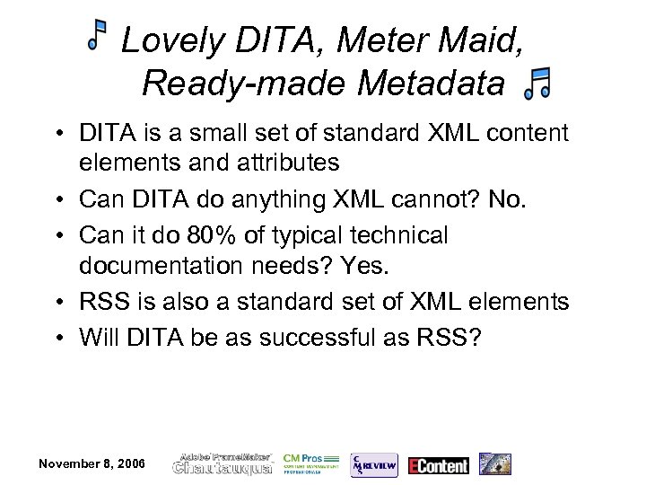 Lovely DITA, Meter Maid, Ready-made Metadata • DITA is a small set of standard