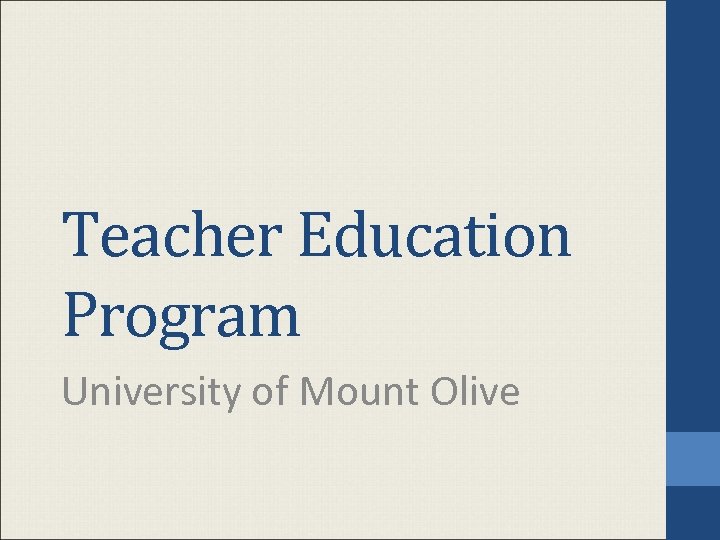 Teacher Education Program University of Mount Olive 