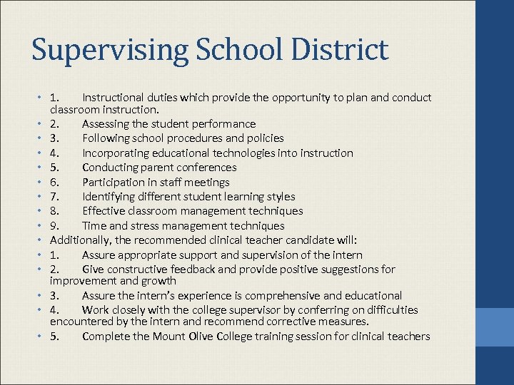 Supervising School District • 1. Instructional duties which provide the opportunity to plan and