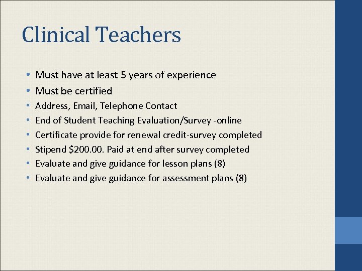 Clinical Teachers • Must have at least 5 years of experience • Must be
