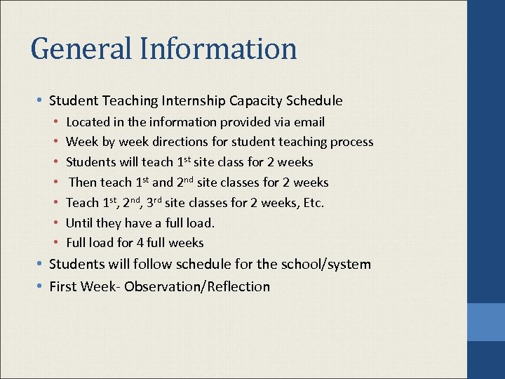 General Information • Student Teaching Internship Capacity Schedule • • Located in the information