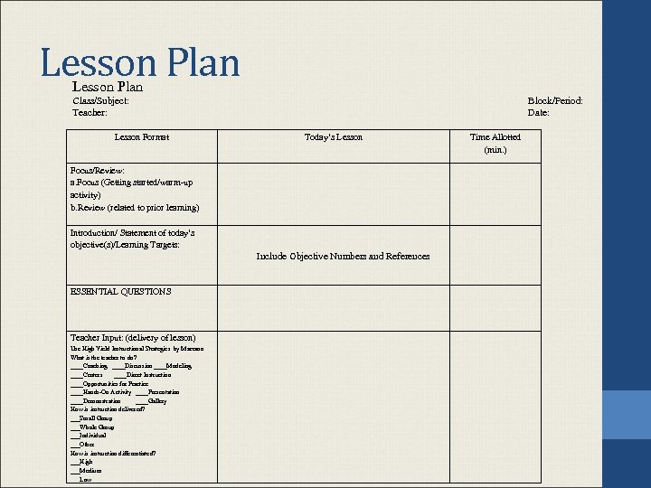 Lesson Plan Class/Subject: Teacher: Block/Period: Date: Lesson Format Focus/Review: a. Focus (Getting started/warm-up activity)
