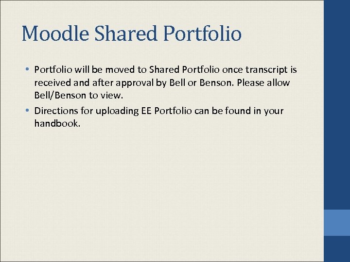 Moodle Shared Portfolio • Portfolio will be moved to Shared Portfolio once transcript is